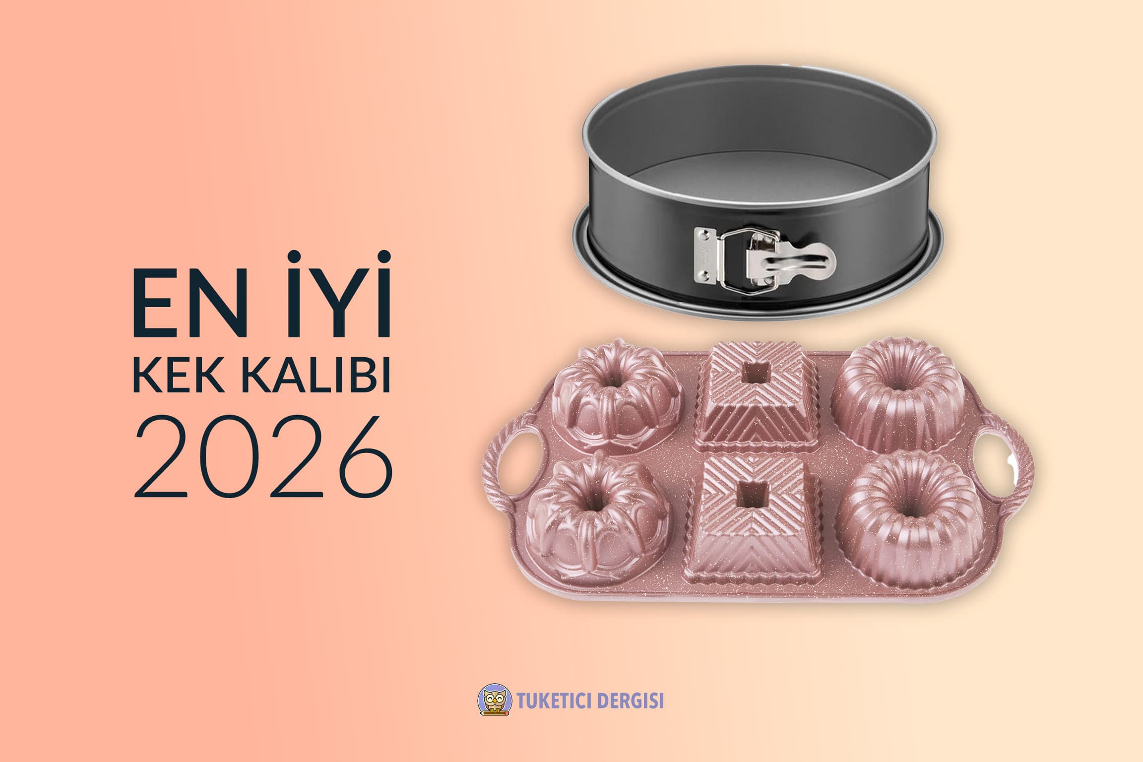 En İyi Kek Kalıbı Hangisidir - Tavsiyeler ve Satın Alma Rehberi ({published_year})