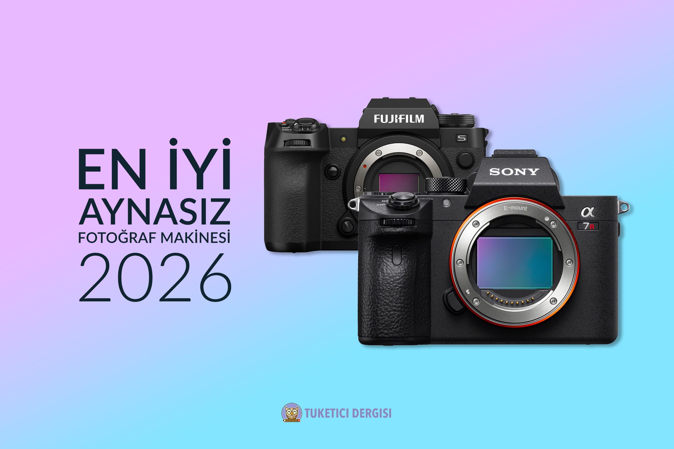 En İyi Aynasız Fotoğraf Makinesi Tavsiyeleri