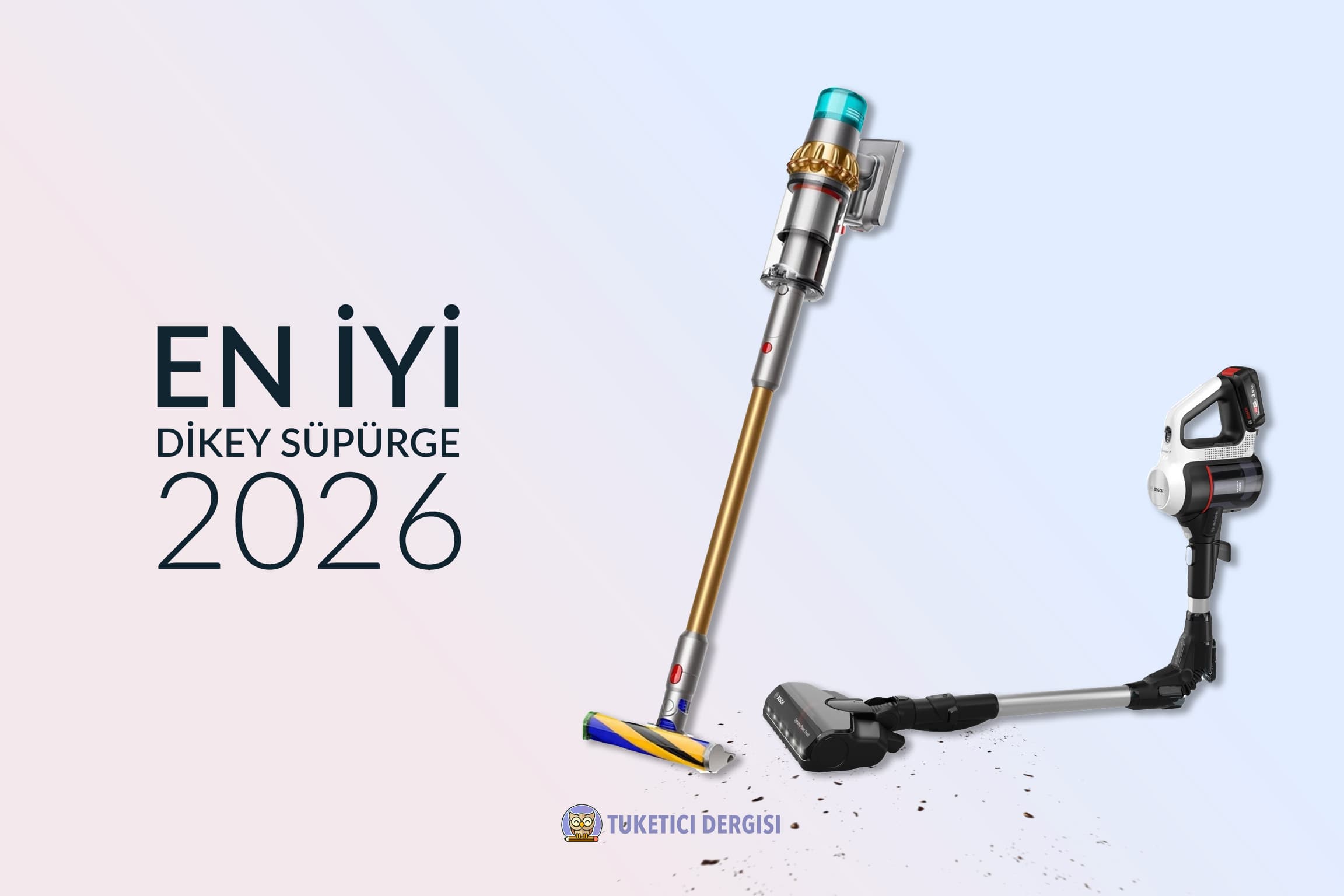 En İyi Şarjlı Dikey Süpürge Tavsiyeleri