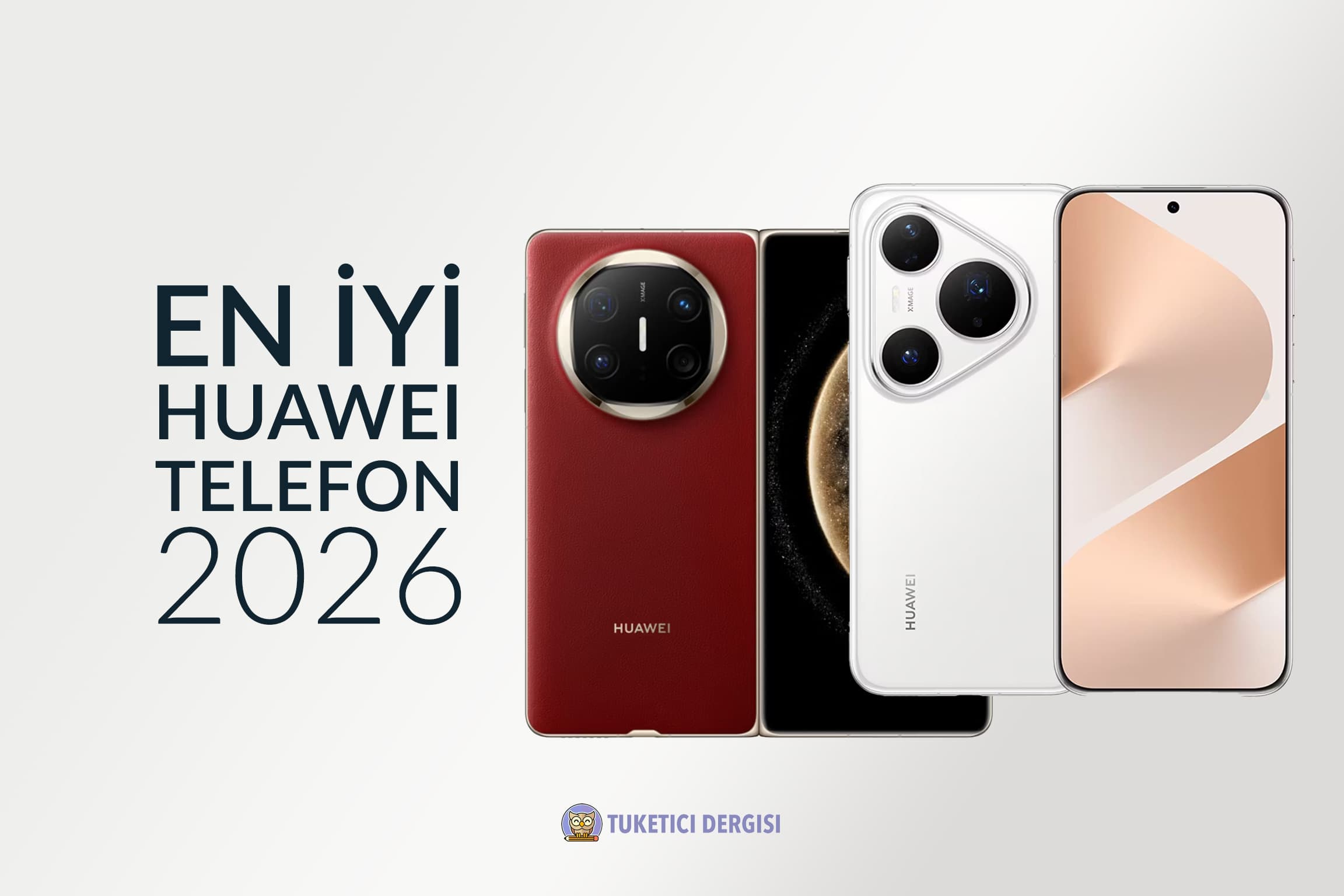 En İyi Huawei Telefon Tavsiyeleri