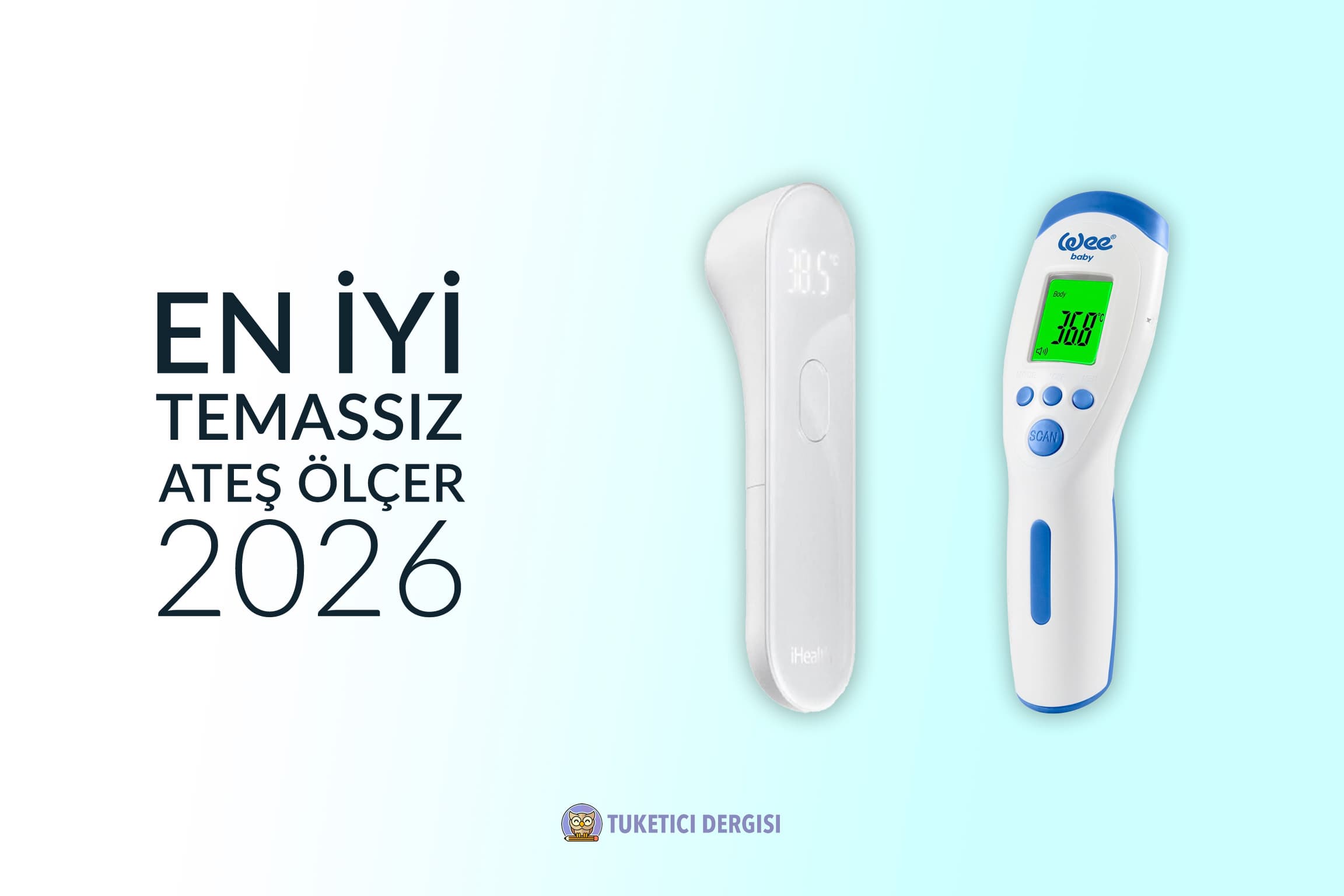 En İyi Temassız Ateş Ölçer Tavsiyeleri